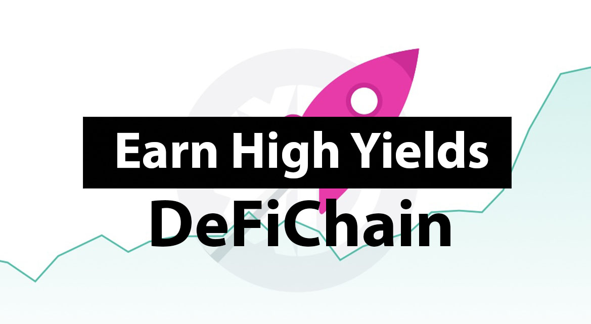 DeFiChain - Earn incredibly High Yields - COVER
