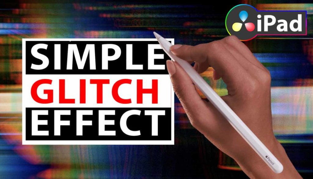 How to add simple GLITCH EFFECT in DaVinci Resolve iPad
