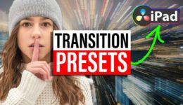 Master Transition Presets Fast in DaVinci Resolve iPad