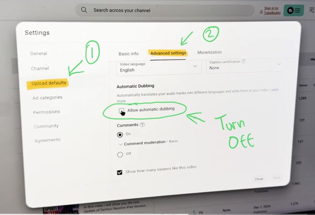 Under Upload Defaults change to Advanced Settings and scroll down and uncheck (turn off) “Allow automatic dubbing”