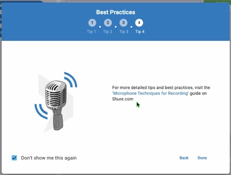 For more detailed tips and best practices, visit the "Microphone Techniques for Recording' guide on Shure.com