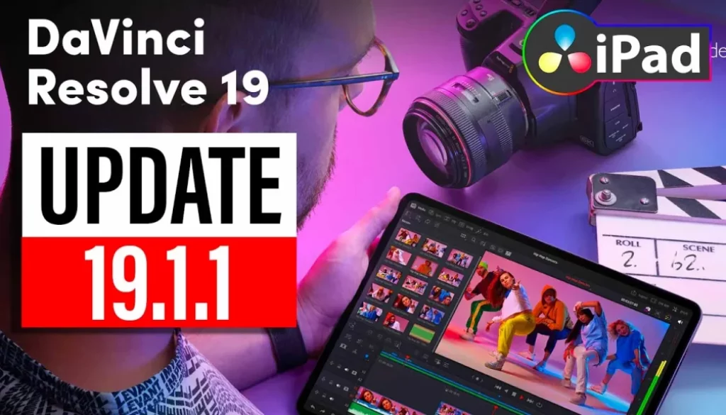 DaVinci Resolve iPad Update: 19.1.1