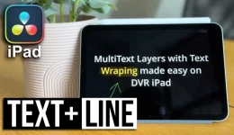 How to Use Text Wrap in DaVinci Resolve iPad