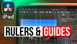 Perfect Eye Level & Rule of Thirds on iPad: DaVinci Resolve’s New Rulers & Guides