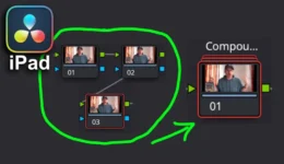 Compound Nodes in DaVinci Resolve iPad: How to Create & Open Them
