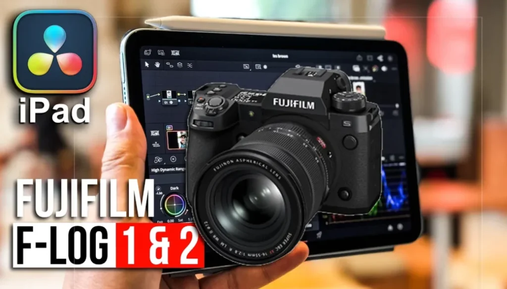 FujiFilm Log & Log2 in DaVinci Resolve iPad