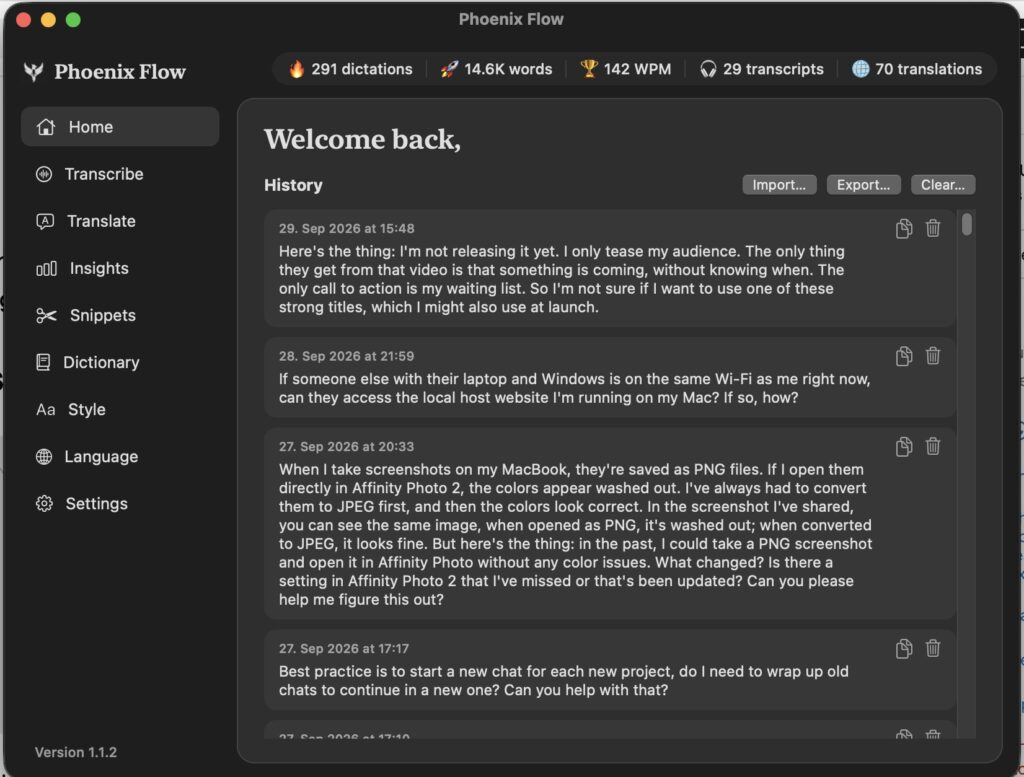 Every history in Phoenix Flow now has import, export and clear. You can also delete single entries or copy a text directly.